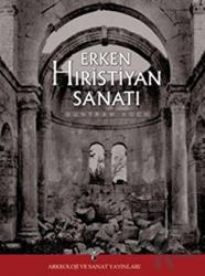 Erken Hiristiyanlık Sanatına Giriş (Ciltli)