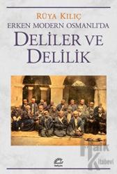 Erken Modern Osmanlı'da Deliler ve Delilik