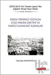 Erken Yirminci Yüzyılda Eviçi Mekan Üretimi ve Parisli Avangart Kadınlar