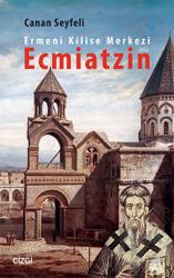 Ermeni Kilise Merkezi Ecmiatzin