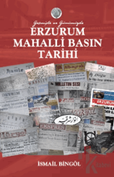 Erzurum Mahalli Basın Tarihi