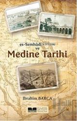 Es-Semhudi ve Medine Tarihi