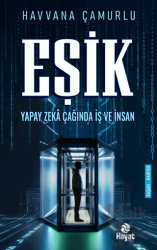 Eşik Yapay Zeka Çağında İş ve İnsan