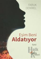 Eşim Beni Aldatıyor