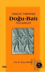 Eski Çağ Tarihinde Doğu-Batı Mücadelesi