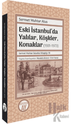 Eski İstanbul’da Yalılar, Köşkler, Konaklar (1931-1973)