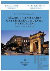 Eski Yeni Vakıflar Kanuna Göre Mazbut Vakıfların Gayrimenkul Hukuku Meseleleri