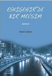 Eskişehir’de Bir Mevsim