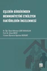 Eşlerin Birbirinden Memnuniyetini Etkileyen Faktörlerin İncelenmesi