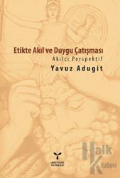 Etikte Akıl ve Duygu Çatışması