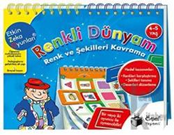 Etkin Zeka Oyunları - Renkli Dünyam (4-5 Yaş) Renk ve Şekilleri Kavrama