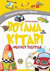 Etkinliklerle Boyama Kitabı İngilizce Taşıtlar