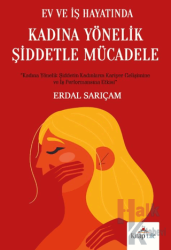 Ev ve İş Hayatında Kadına Yönelik Şiddetle Mücadele