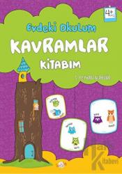 Evdeki Okulum / Kavramlar Kitabım 4+ Yaş