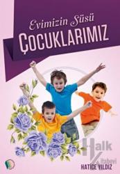 Evimizin Süsü Çocuklarımız