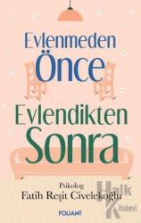 Evlenmeden Önce Evlendikten Sonra