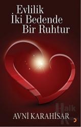 Evlilik İki Bedende Bir Ruhtur