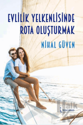 Evlilik Yelkenlisinde Rota Oluşturmak