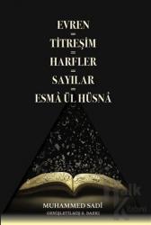 Evren = Titreşim = Harfler = Sayılar = Esma Ül Hüsna