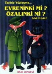 Evreninki mi? Özalınki mi? Tarihle Yüzleşme...