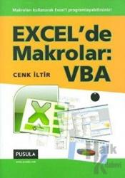 Excel’de Makrolar: VBA Makroları Kullanarak Excel'i Programlayabilirsiniz