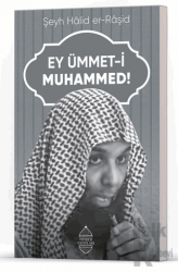 Ey Ümmet-i Muhammed!