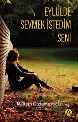 Eylülde Sevmek İstedim Seni