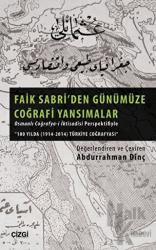 Faik Sabri'den Günümüze Coğrafi Yansımalar