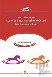 Farklı Yönleriyle Çocuk ve Gençlik Edebiyatı Ürünleri