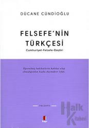 Felsefe’nin Türkçesi Cumhuriyet-Felsefe-Eleştiri