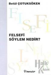 Felsefi Söylem Nedir?