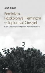 Feminizm Postkolonyal Feminizm ve Toplumsal Cinsiyet