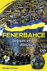 Fenerbahçe Değişim ve Dönüşüm