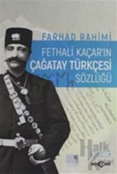 Fethali Kaçar'ın Çağatay Türkçesi Sözlüğü Cilt: 1