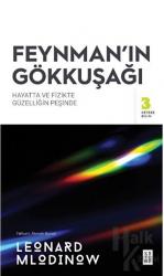 Feynman’ın Gökkuşağı Hayatta ve Fizikte Güzelliğin Peşinde