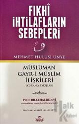 Fıkhi İhtilafların Sebepleri Müslüman Gayr-i Müslim İlişkileri: Kur'an'a bakış