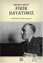 Fikir Hayatımız - Mehmet Servet