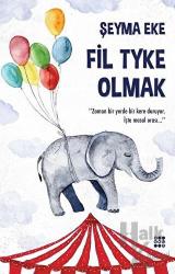 Fil Tyke Olmak