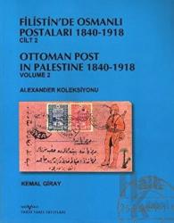 Filistin’de Osmanlı Postaları 1840-1918 Cilt 2 Kudüs Ottoman Post In Palestine 1840 , 1918 Volume 2 Alexander Koleksiyonu