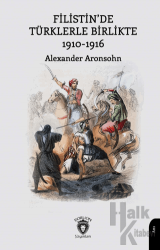 Filistin’de Türklerle Birlikte 1910-1916