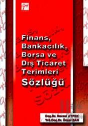 Finans, Bankacılık, Borsa ve Dış Ticaret Terimleri Sözlüğü