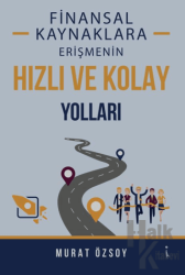 Finansal Kaynaklara Erişmenin Hızlı ve Kolay Yolları