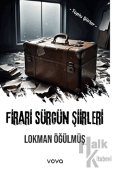 Firari Sürgün Şiirleri - Toplu Şiirler