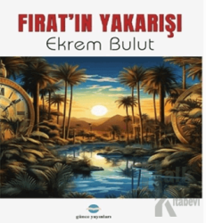 Fırat’ın Yakarışı