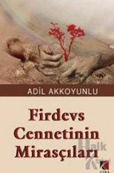 Firdevs Cennetinin Mirasçıları