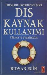 Firmaların Dönüştürücü Gücü Dış Kaynak Kullanımı Yönetim ve Uygulamalar