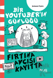 Fırtına Avcısı Kayıtta Bir Youtuber’ın Günlüğü