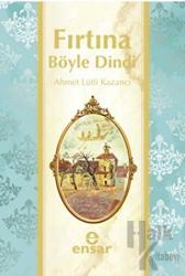 Fırtına Böyle Dindi Son Fırtına