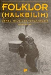 Folklor (Halkbilim) Genel Bilgiler - Oyun - Müzik