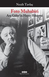 Foto Muhabiri - Ara Güler'in Hayat Hikayesi